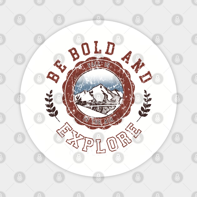 Be Bold and explore Magnet by LifeTime Design